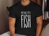 Pretend I'm a Fish Tee thumbnail 15