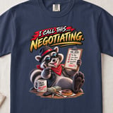 I Call This Negotiating Raccoon Tee thumbnail 12