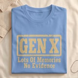 Gen X No Evidence Graphic T-Shirt thumbnail 7