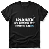 New Anesthesiologist Off-Call Tee thumbnail 1