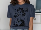 Sassy Size Matters Coffee Lover T-Shirt thumbnail 9