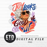 Joy Looks Good On Me PNG Sublimation Design, Confident Woman Digital File, Empowered Lady Curly Hair Graphic Tee & Mug Art thumbnail 1