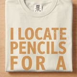 I Locate Pencils for a Living Funny Teacher Shirt, Educator Life Sweatshirt, Back to School Gift thumbnail 5