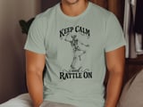 Keep Calm and Rattle On Tee or Sweatshirt thumbnail 6