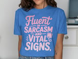 Fluent in Sarcasm and Vital Signs Graphic Tee thumbnail 10