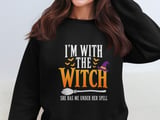 I'm With The Witch Tee or Sweatshirt thumbnail 14