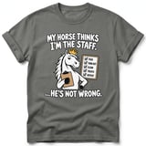 My Horse Thinks I'm The Staff Tee thumbnail 3