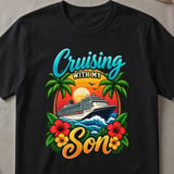 Cruising With My Son Vacation T-Shirt thumbnail 1