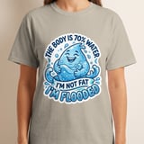 Flooded T-Shirt, Funny Water Droplet Graphic Tee, The Body is 70% Water, Sarcastic Hydration Humor Quote T-Shirt Gift thumbnail 10