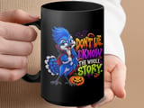 Don't Lie I Know The Whole Story Mug thumbnail 15