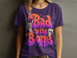 Bad to the Bone Tee or Sweatshirt thumbnail 10