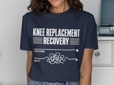 Knee Replacement Recovery Tee thumbnail 2