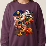 I'll Wait Officer Hoot the Owl Sweatshirt thumbnail 13