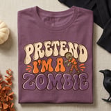 Pretend I'm A Zombie Tee or Sweatshirt thumbnail 8