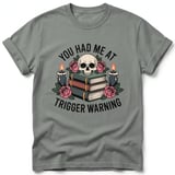 You Had Me At Trigger Warning Tee thumbnail 16