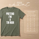 Pretend I'm A Tin Man Tee thumbnail 15