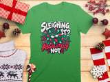 Sleighing It Absolutely Not Tee thumbnail 13