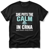 She Puts The Calm In CRNA Tee thumbnail 1