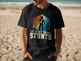 I Do My Own Stunts Tee thumbnail 12