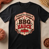 Pretend I'm a Bottle of BBQ Sauce Tee thumbnail 3