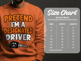 Pretend I'm A Designated Driver Tee or Sweatshirt thumbnail 17