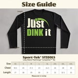 Pickleball Sport-Tek Long Sleeve Tee, Just DINK it, Outdoor Court UV Sun Shield Shirt thumbnail 12