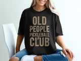 Pickleball Comfort Colors Shirt, Old People Pickleball Club, Vintage Graphic Tee for Pickleball Players thumbnail 1