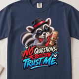 No Questions Just Trust Me Tee thumbnail 5