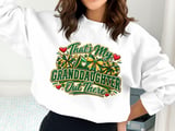 That's My Granddaughter Spirit Sweatshirt thumbnail 3