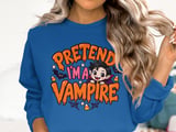 Pretend I'm A Vampire Tee or Sweatshirt thumbnail 13