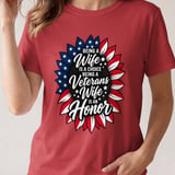 Being A Veteran's Wife Is An Honor Sunflower Flag T-Shirt thumbnail 1