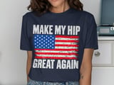 Make My Hip Great Again Tee thumbnail 2