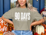 90 Days and Then Some, Comfort Colors 1717 thumbnail 5