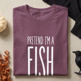 Pretend I'm a Fish Tee thumbnail 12