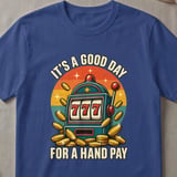 Good Day For A Hand Pay T-Shirt thumbnail 3