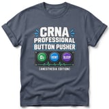 CRNA Professional Button Pusher Tee thumbnail 3