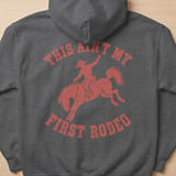 This Ain't My First Rodeo Hoodie thumbnail 4