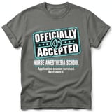 Nurse Anesthesia School Accepted Tee thumbnail 8