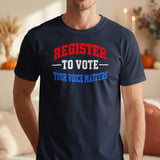 Register To Vote Your Voice Matters Tee & Sweatshirts thumbnail 3