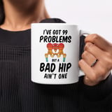 Hip Replacement Gift Mug – 99 Problems thumbnail 5