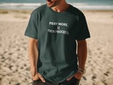 Pray More Then Proceed Tee thumbnail 11