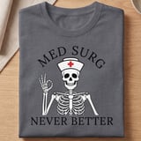 Med Surg Never Better Tee thumbnail 8