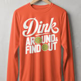 Pickleball Sport-Tek Long Sleeve Tee, Dink Around & Find Out, Sun Shield Shirt thumbnail 4