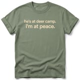 He's At Deer Camp I'm At Peace Tee thumbnail 1