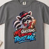 No Questions Just Trust Me Tee thumbnail 1