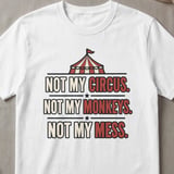 Not My Circus Vintage Graphic T-Shirt thumbnail 6