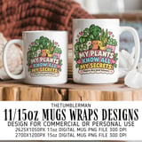 My Plants Know All My Secrets Mug Wrap thumbnail 1