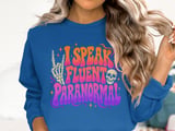 I Speak Fluent Paranormal Tee or Sweatshirt thumbnail 13