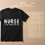 Nurse I'll Be There For You Tee thumbnail 6