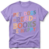 Pet Dogs Read Books Be Happy Tee thumbnail 4